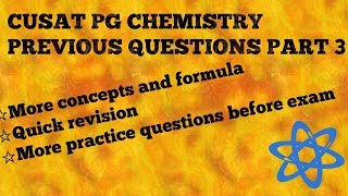 CUSAT MSC CHEMISTRY ENTRANCE EXAM REVIOUS YEAR QUESTIONS DISCUSSION PART 3 [upl. by Gabbey]