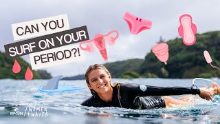 Surfing On Your Period Tips And Tricks You Need To Know [upl. by Aiek]