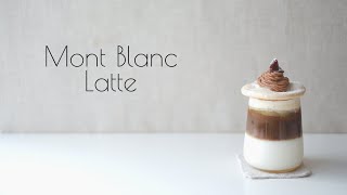 Relaxing Home Cafe  mont blanc latte  몽블랑 커피  モンブラン 蒙布朗 [upl. by Claire935]