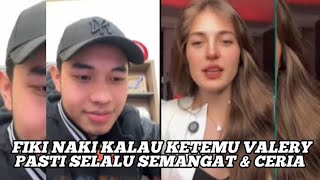 FIKI NAKI KALAU KETEMU VALERY PASTI SELALU SEMANGAT amp CERIA [upl. by Cuthbertson]