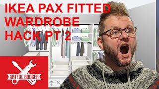 Ikea PAX fitted wardrobe Hack Part 2 [upl. by Ceporah]