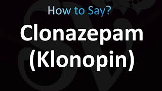 How to Pronounce Clonazepam Klonopin [upl. by Naugan]