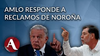 AMLO responde a reclamos de Noroña y lo insta a la unidad [upl. by Sawyer]