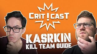 Crit Cast Live Kasrkin Kill Team Guide [upl. by Oicinoid551]