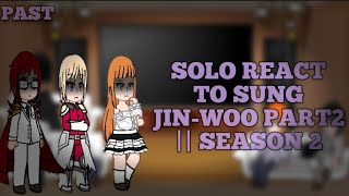 Solo Leveling React To Sung JinWoo Part2  Season 2 [upl. by Brelje437]