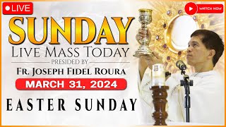 SUNDAY FILIPINO LIVE MASS TODAY ONLINE  EASTER  MARCH 31 2024  REV FR JOSEPH FIDEL ROURA [upl. by Boak347]