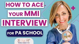 How to Ace Your MMI Interview for PA School  The Posh PA [upl. by Diley]