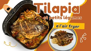 Tilapia entier et petits légumes à l’air fryer [upl. by Ocsicnarf516]