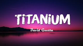 David Guetta  Titanium Lyrics ft Sia [upl. by Assenov701]