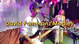 David Pomeranz Medley  Sweetnotes Live  Bicol [upl. by Clarie]