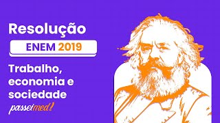 ENEM 2019  TRABALHO ECONOMIA E SOCIEDADE  Essa atmosfera de loucura e irrealidade criada pela [upl. by Rozelle]