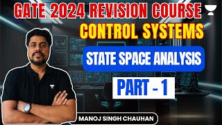 Gate 2024 Revision Course  Control Systems  State Space Analysis  Part  1  Manoj Singh Chauhan [upl. by Aiyot895]