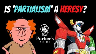 Is Partialism A Heresy  Pensées Clips [upl. by Ahsienauq242]