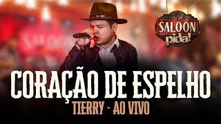 Tierry  Coração de Espelho  Saloon Pida 2020 [upl. by Aicilef638]