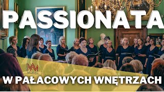 Chór Passionata w pałacowych wnętrzach [upl. by Guise371]