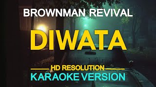 KARAOKE DIWATA  Brownman Revival 🎤🎵 [upl. by Kazim585]