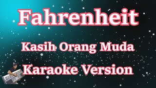 Karaoke Fahrenheit  Kasih Orang Muda Karaoke Lirik HD [upl. by Ingaborg603]