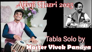 Abbaji Hazri 2023 Tabla solo by Master Vivek Pandya [upl. by Fauver667]