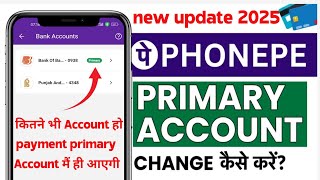 Phonepe Me Primary Account Kaise change Kare 2024 How To Change primary Account In PhonePe [upl. by Gracye481]