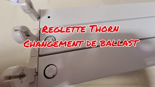 Réglette Thorn changement de ballast [upl. by Nosrak84]