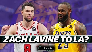 LeBron Likes Zach LaVine … Will He End Up in LA  The Bill Simmons Podcast [upl. by Gabriele]