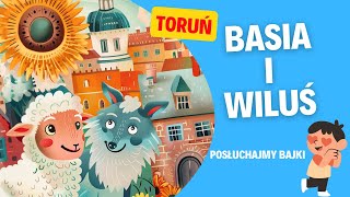 Basia i Wiluś w podróży  Toruń 5  bajka dla dzieci audiobook [upl. by Aneehsor]