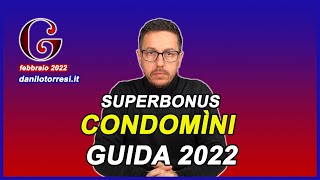 SUPERBONUS 110  Guida condomìni 2022 completa [upl. by Alveta]