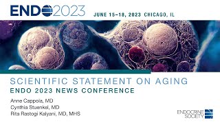 Hormones and Aging Scientific Statement  ENDO 2023 Press Conference [upl. by Shelah]