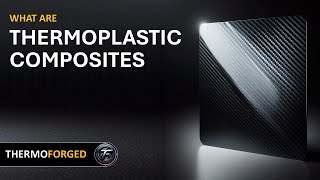 What are Thermoplastic Composites [upl. by Vonnie]