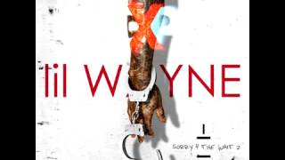 Lil Wayne  Sht Sorry 4 The Wait 2 [upl. by Ynatsyd522]