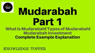 Mudarabah in Islamic Banking And Finance By Knowledge Topper Part 1 Urdu [upl. by Rhetta]