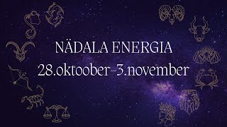 ⚡️ Nädala Energia ⚡️ 28oktoober3november 🔮 12 Tähemärki 🔮 [upl. by Nooj]