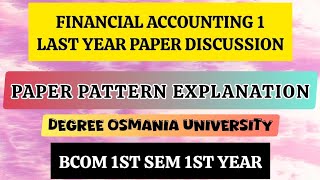 Financial accounting 1  Degree Bcom 1st sem 1st yr Osmania university Paper pattern discussion [upl. by Arsuy]