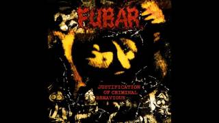 FUBAR  Justification of Criminal Behaviour 2004 Full Album HQ Grindcore [upl. by Ettolrahs926]