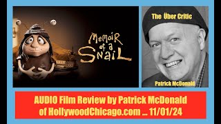 MEMOIR OF A SNAIL 2024 Audio Film Review Patrick McDonald for HollywoodChicagocom on 11012024 [upl. by Renny]