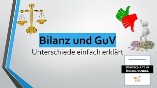 Bilanz und GuV  Unterschiede einfach erklärt [upl. by Elatsyrk]