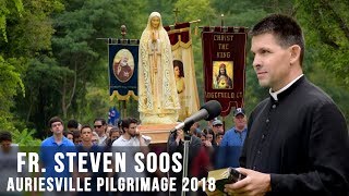 Auriesville Pilgrimage 2018  Father Steven Soos [upl. by Solita]