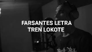 FARSANTES LETRA TREN LOKOTE [upl. by Nylekcaj]