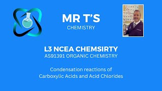 Condensation reactions of Carboxylic Acids and Acid Chlorides  L3 NCEA Chemistry AS91391 [upl. by Madelon]