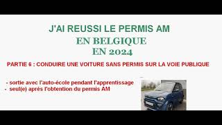 Jai réussi le PermisAM Belgique 2024Partie 6 Conduire une voiture sans permis sur la voie publique [upl. by Thaine908]