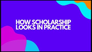 How Scholarship Looks in Practice [upl. by Cyd]