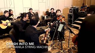 Crash Into Me COVER  The Manila String Machine [upl. by Kcirdor]