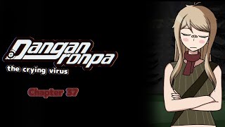 danganronpa the crying virus FANMADE CONTINUATION chapter 37 for DanganronpatheCryingVirus [upl. by Aniale]