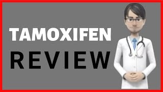 TAMOXIFEN tamoxifen citrate review tamoxifen side effects [upl. by Ainessej205]