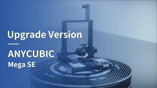 Anycubic Mega SE 3D Printer Upgrade [upl. by Onafets884]