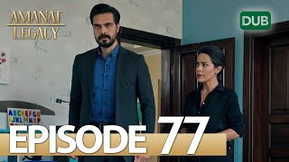 Amanat Legacy  Episode 77  Urdu Dubbed  Season 1 ترک ٹی وی سیریز اردو میں ڈب [upl. by Murton]