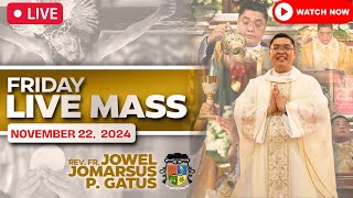 FRIDAY FILIPINO LIVE MASS TODAY II NOVEMBER 22 2024 II FR JOWEL JOMARSUS GATUS [upl. by Seuguh]