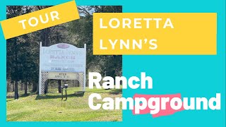 Tour the Campground at Loretta Lynns Ranch [upl. by Repard64]