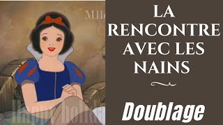 BlancheNeige et les 7 nains  La Rencontre  Version 1962  DOUBLAGE AMATEUR [upl. by Segal]