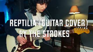 Reptilia by The Strokes  Guitar Cover [upl. by Benetta]